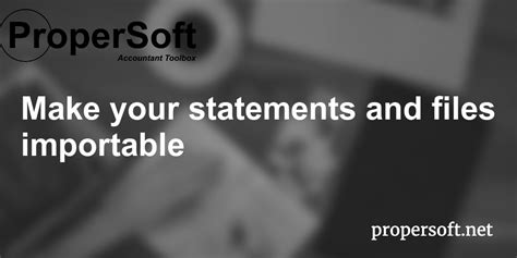 properconvert|Make your statements and files importable .